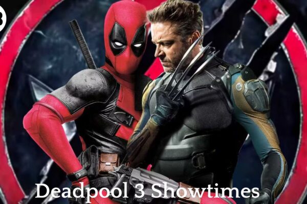 Deadpool 3 Showtimes